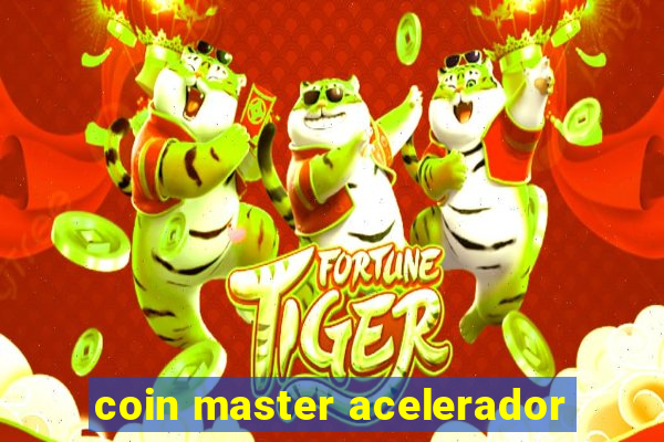 coin master acelerador